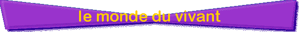 le monde du vivant