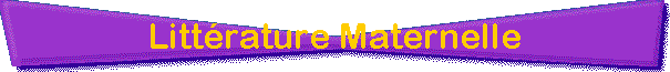 Litt�rature Maternelle