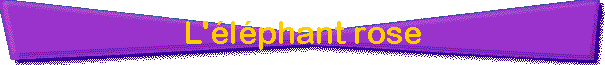 L'�l�phant rose