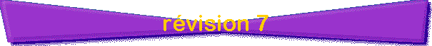 r�vision 7