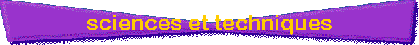 sciences et techniques